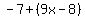 -7%2B%289x-8%29
