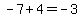 -7%2B4=-3