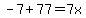 -7%2B77=7x