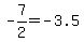 -7%2F2=-3.5