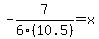 -7%2F6%2810.5%29+=+x