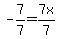 -7%2F7+=+7x%2F7