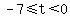 -7%3C=t%3C0