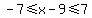 -7%3C=x-9%3C=7