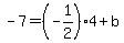 -7=%28-1%2F2%294%2Bb