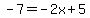 -7=+-2x%2B5