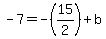-7=-%2815%2F2%29%2Bb