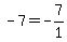 -7=-7%2F1
