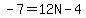 -7=12N-4