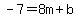 -7=8m%2Bb