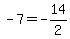 -7+=+-14%2F2