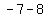 -7+-+8