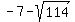 -7-sqrt%28114%29