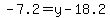 -7.2=y-18.2