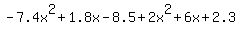 -7.4x%5E2%2B1.8x-8.5%2B2x%5E2%2B6x%2B2.3