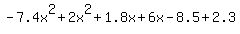 -7.4x%5E2%2B2x%5E2%2B1.8x%2B6x-8.5%2B2.3