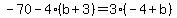 -70-4%28b%2B3%29=3%28-4%2Bb%29