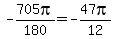 -705pi%2F180=-47pi%2F12