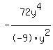 -72y%5E4+%2F+-9y%5E2+