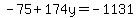 -75%2B174y=-1131