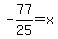 -77%2F25=x
