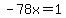 -78x+=+1