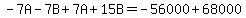 -7A-7B%2B7A%2B15B=-56000%2B68000