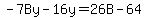 -7By-16y=26B-64