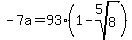 -7a=93%281-root%285%2C8%29%29