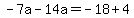 -7a-14a=-18%2B4