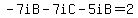 -7iB-7iC-5iB+=2