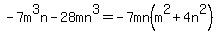 -7m%5E3n-28mn%5E3=-7mn%28m%5E2%2B4n%5E2%29