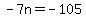 -7n+=+-105