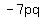 -7pq