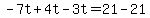 -7t%2B4t-3t=21-21