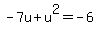 -7u%2Bu%5E2=-6