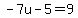 -7u-5=9