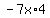 -7x%2A4