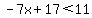 -7x%2B17%3C11