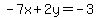 -7x%2B2y=-3