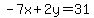-7x%2B2y=31