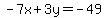 -7x%2B3y=-49