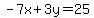 -7x%2B3y+=+25