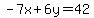 -7x%2B6y=42