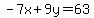 -7x%2B9y=63