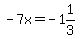 -7x=-1%261%2F3