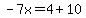 -7x=4%2B10