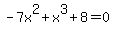 -7x%5E2%2Bx%5E3%2B8=0