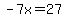 -7x+=+27
