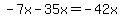 -7x-35x=-42x